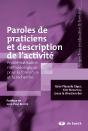 Paroles De Praticiens Et Description De L'Activité : Problématisation Méthodologique Pour Le Formation Et La Recherche - Preview