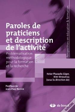 Capa do artigo Paroles De Praticiens Et Description De L'Activité : Problématisation Méthodologique Pour Le Formation Et La Recherche