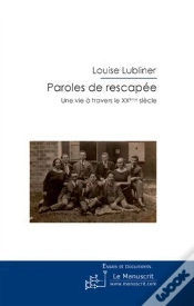 Capa do artigo Paroles De Rescapée ; Une Vie À Travers Le Xx Siècle