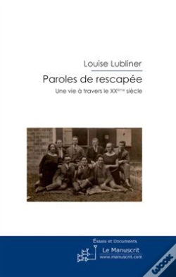 Capa do artigo Paroles De Rescapée ; Une Vie À Travers Le Xx Siècle