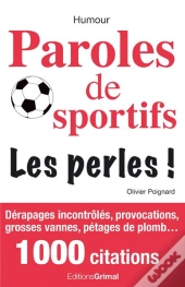 Paroles De Sportifs : Ils Racontent N'Importe Quoi