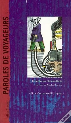 Capa do artigo Paroles De Voyageurs : "Si Tu N'As Pas Étudié, Voyage"