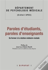 Paroles D'Etudiants, Paroles D'Enseignants. Se Former A La Relation Medecin-Malade