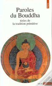 Paroles Du Bouddha Tirees De La Tradition Primitive