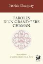 Paroles D'Un Grand-Père Chaman : Aux Enfants Et Petits-Enfants De La Terre (4e Édition) - Preview