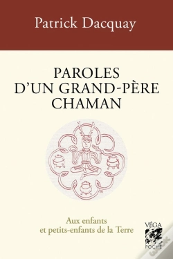 Capa do artigo Paroles D'Un Grand-Père Chaman : Aux Enfants Et Petits-Enfants De La Terre (4e Édition)