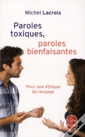 Paroles Toxiques, Paroles Bienfaisantes
