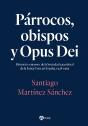 Párrocos, Obispos Y Opus Dei - Preview