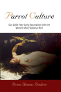 Parrot Culture - Preview