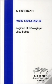 Capa do artigo Pars Theologica ; Logique Et Théologie Chez Boèce