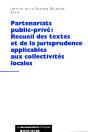 Partenariats Public-Privé : Recueil Des Textes Et De La Jurisprudence Applicables Aux Collectivités Locales - Preview