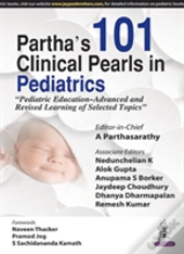 Partha'S 101 Clinical Pearls In Pediatrics