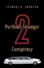 Parthian Stranger 2 Conspiracy - Preview