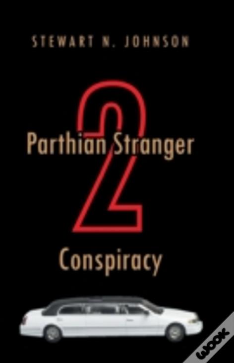 Parthian Stranger 2 Conspiracy