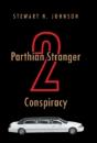 Parthian Stranger 2 Conspiracy - Preview
