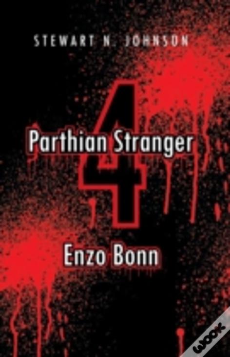 Parthian Stranger 4: Enzo Bonn