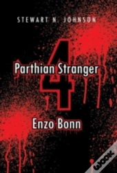 Parthian Stranger 4: Enzo Bonn