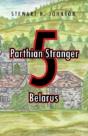 Parthian Stranger 5: Belarus - Preview