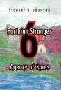 Parthian Stranger 6: Agency Of Spies - Preview