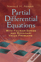 Partial Differential Equations With Fourier Series And Boundary Value Problems