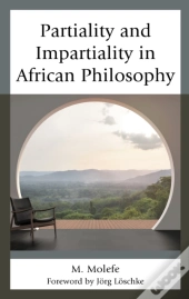 Partiality And Impartiality In African Philosophy