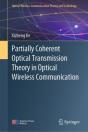 Partially Coherent Optical Transmission Theory In Optical Wireless Communication - Preview