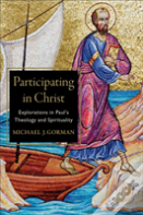 Participating In Christ Â€“ Explorations In Paul`S Theology And Spirituality