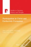 Participation In Christ And Eucharistic Formation