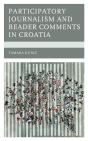 Participatory Journalism And Reader Comments In Croatia - Preview