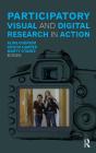 Participatory Visual And Digital Research In Action - Preview