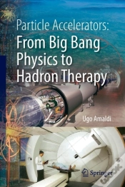 Capa do artigo Particle Accelerators: From Big Bang Physics To Hadron Therapy