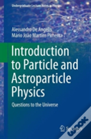 Particle And Astroparticle Physics