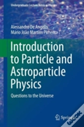 Particle And Astroparticle Physics