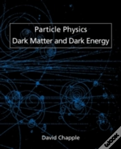 Capa do artigo Particle Physics, Dark Matter And Dark Energy