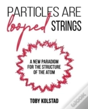 Capa do artigo Particles Are Looped Strings