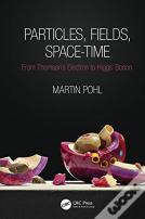 Particles, Fields, Space-Time