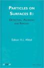 Particles On Surfaces: Detection, Adhesion And Removal, Volume 8 - Preview