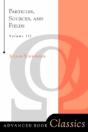 Particles, Sources, And Fields, Volume 3 - Preview