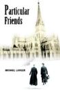 Particular Friends - Preview