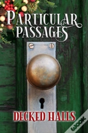 Capa do artigo Particular Passages: Decked Halls