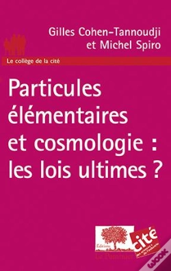 Capa do artigo Particules Élémentaires Et Cosmologie : Les Lois Ultimes ?