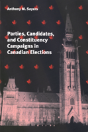 Parties, Candidates, And Constituency Campaigns In Canadian Elections - Preview