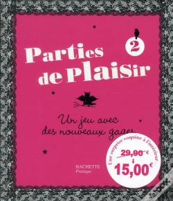 Capa do artigo Parties De Plaisir T.2 ; Un Jeu Avec Des Nouveaux Gages