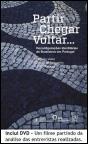 Partir, Chegar, Voltar... - Preview