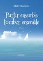 Partir Ensemble Tomber Ensemble - Preview