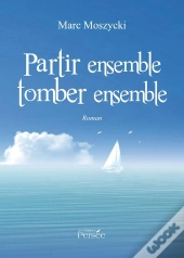 Partir Ensemble Tomber Ensemble