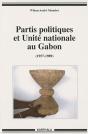 Partis Politiques Et Unité Nationale Au Gabon (1957-1989) - Preview