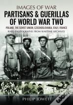 Partisans & Guerrillas Of World War Two