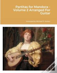 Partitas For Mandora - Volume 2 Arranged For Guitar