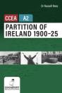 Partition Of Ireland 1900-25 For Ccea A2 Level - Preview
